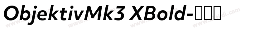 ObjektivMk3 XBold字体转换 ObjektivMk3 XBold字体转换